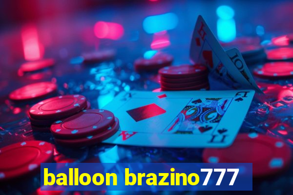 balloon brazino777